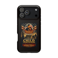 Phone Case - "American Fathers: Trillion Dollar Child Trafficking" Impact-Resistant Protective Case
