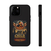 Phone Case - "American Fathers: Trillion Dollar Child Trafficking" Impact-Resistant Protective Case