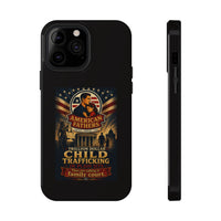 Phone Case - "American Fathers: Trillion Dollar Child Trafficking" Impact-Resistant Protective Case