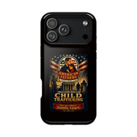 Phone Case - "American Fathers: Trillion Dollar Child Trafficking" Impact-Resistant Protective Case