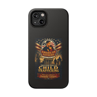 Phone Case - "American Fathers: Trillion Dollar Child Trafficking" Impact-Resistant Protective Case