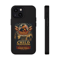 Phone Case - "American Fathers: Trillion Dollar Child Trafficking" Impact-Resistant Protective Case